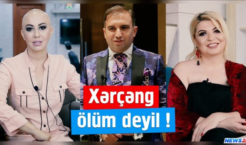 “Xərçəng ölüm deyil” – Xəstəliklə savaşan məşhurlar – Video