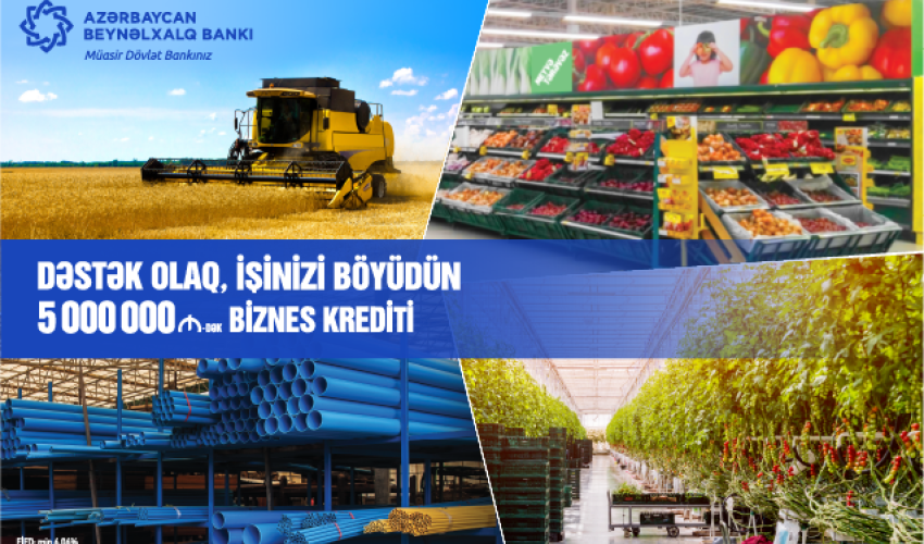 Azərbaycan Beynəlxalq Bankı kiçik və orta sahibkarlar  üçün kredit şərtlərini asanlaşdırıb