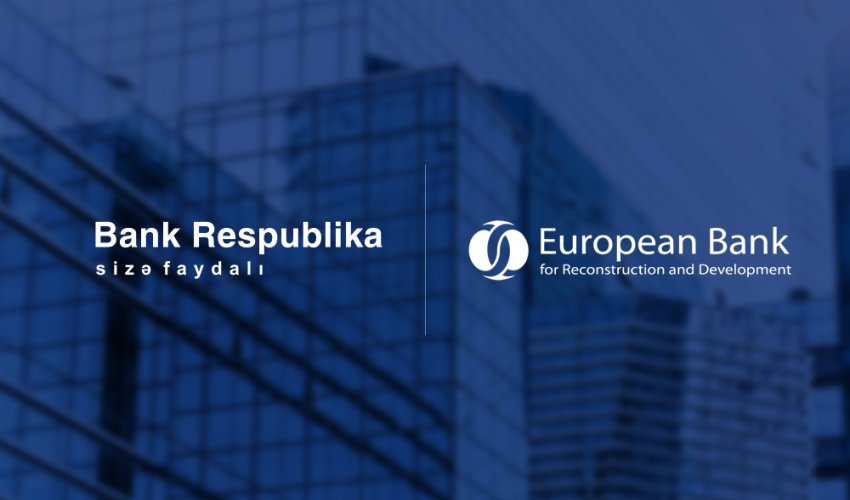 Beynəlxalq maliyyə qurumları Bank Respublikaya dəstəyini davam   etdirir