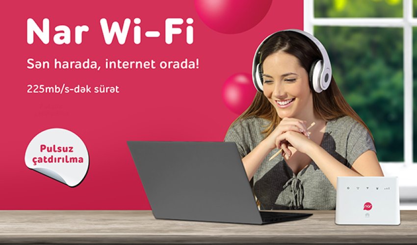 “Nar Wi-Fi” ilə yüksəksürətli internet olduğunuz hər yerdə! “Nar Wi-Fi” ilə yüksəksürətli internet olduğunuz hər yerdə!