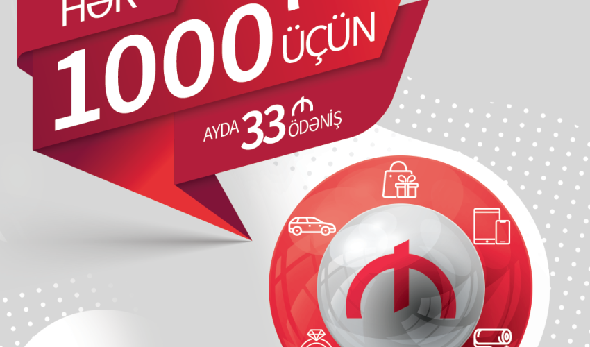 Hər 1000 manat kredit üçün, ayda 33 manat ödəniş edin!