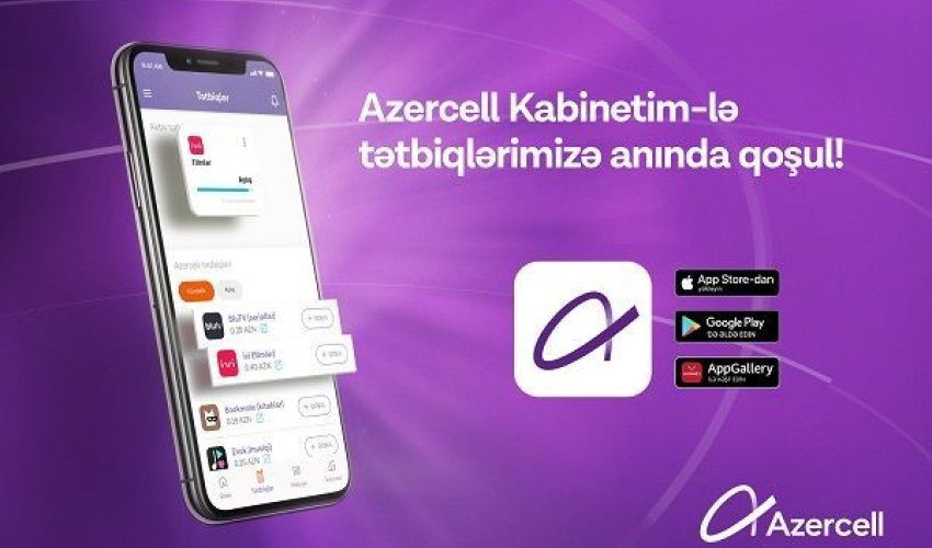 “Azercell” mobil tətbiqləri artıq “Kabinetim”də! “Azercell” mobil tətbiqləri artıq “Kabinetim”də!
