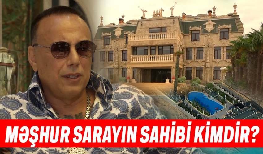 Novxanıdakı milyonluq sarayın sahibi kimdir? - VİDEO