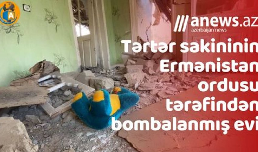 Tərtər sakininin bombalanmış evi- VİDEO