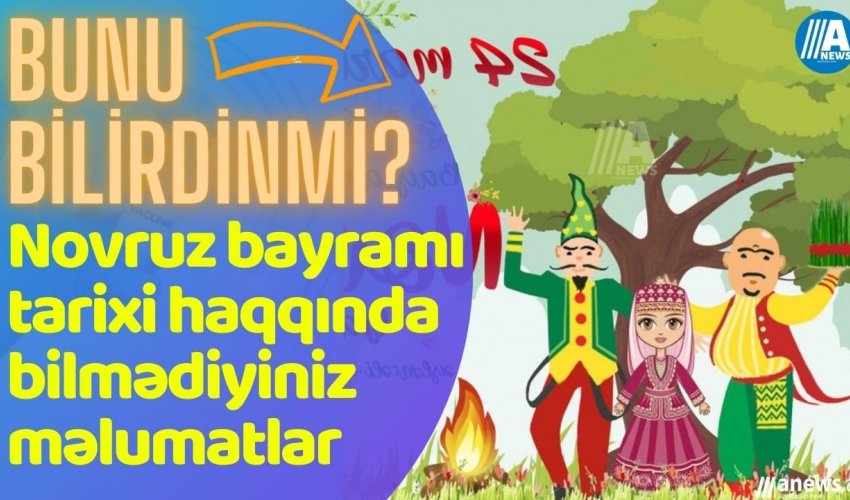 Novruz bayramı ilə bağlı bunları bilirdinizmi?- VİDEO Novruz bayramı ilə bağlı bunları bilirdinizmi?- VİDEO