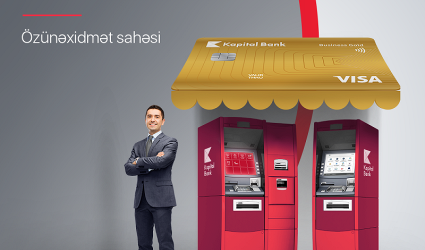 Kapital Bank открыл круглосуточную зону самообслуживания для бизнеса Kapital Bank открыл круглосуточную зону самообслуживания для бизнеса