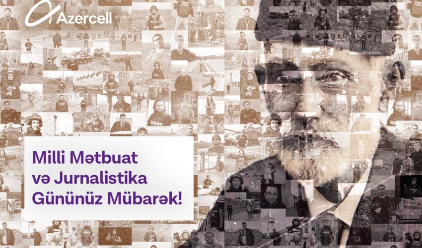 Azercell congratulates media representatives with National Press and Journalism Day