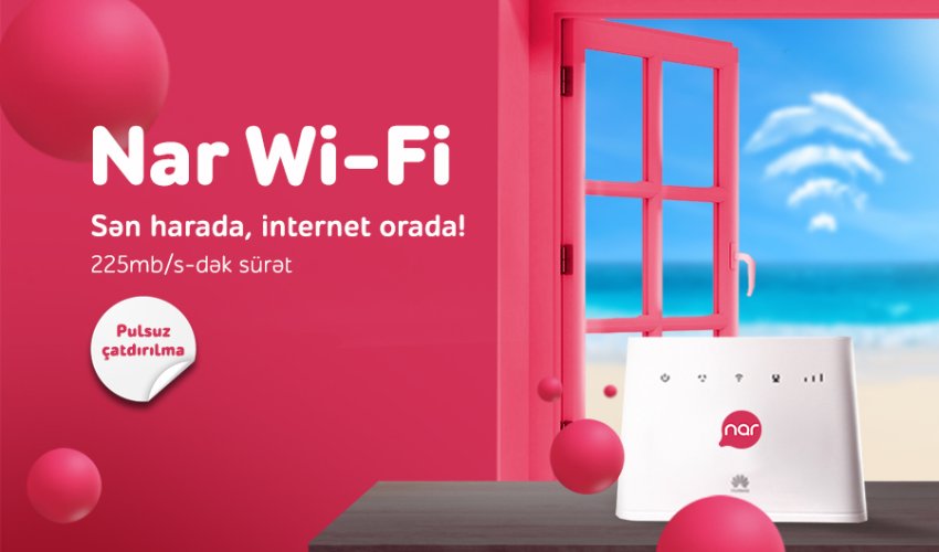 “Nar Wi-Fi” ilə sən harada, internet orada! “Nar Wi-Fi” ilə sən harada, internet orada!