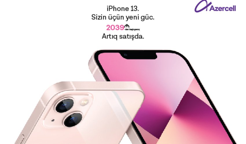 Новейшие смартфоны iPhone 13 с бонусным интернетом в 50 ГБ уже в магазинах Azercell Эксклюзив! Новейшие смартфоны iPhone 13 с бонусным интернетом в 50 ГБ уже в магазинах Azercell Эксклюзив!