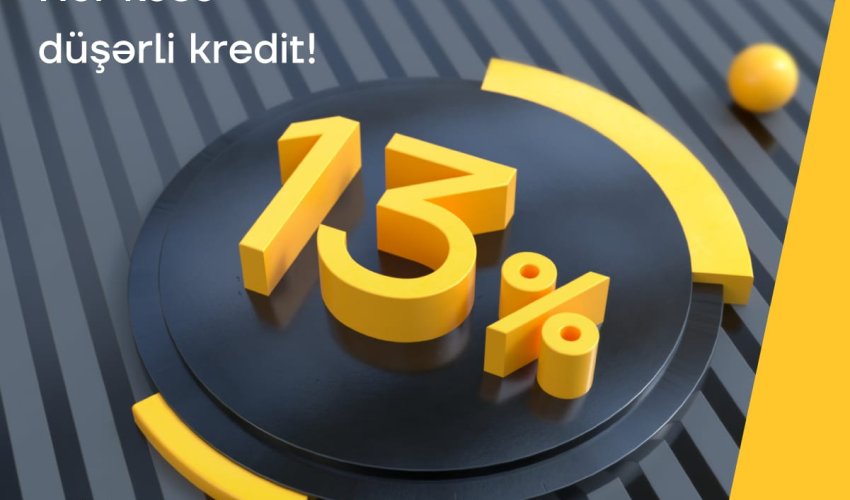 Yelo Bank-dan hər kəsə düşərli 13% ilə kredit! Yelo Bank-dan hər kəsə düşərli 13% ilə kredit!