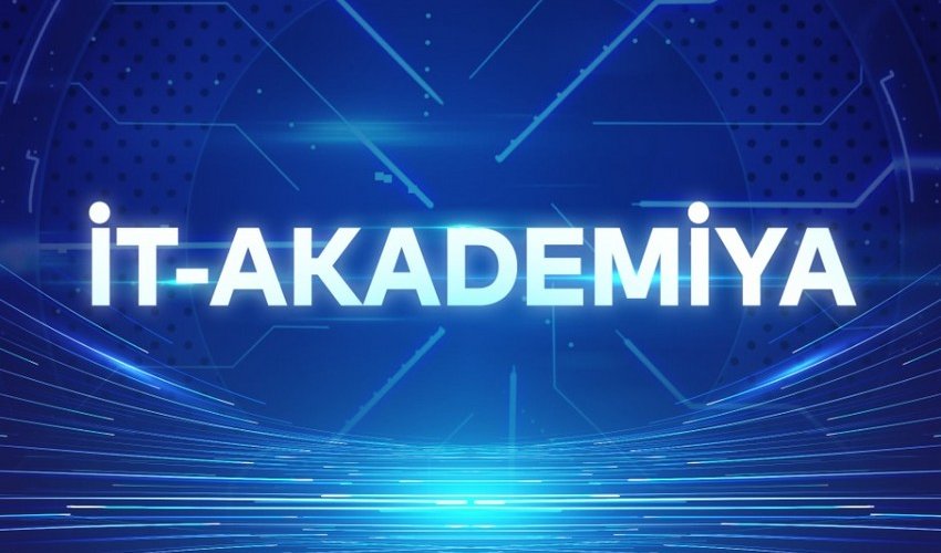 Azərbaycanda “İT-Akademiya” fəaliyyətə başlayır