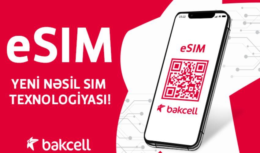 Bakcell customers are now able to purchase eSIM online