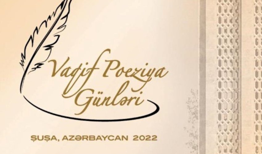 Şuşada “Vaqif Poeziya Günləri” başlayıb