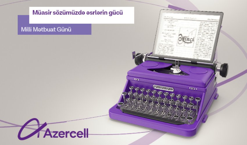 Azercell congratulates media workers with National Press and Journalism Day!