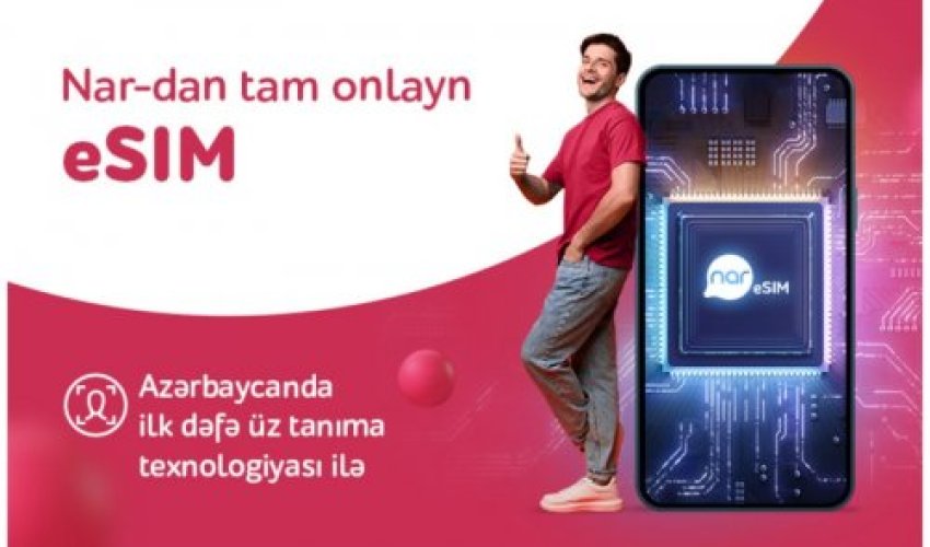 Nar introduced the first facial recognition based eSIM service in Azerbaijan