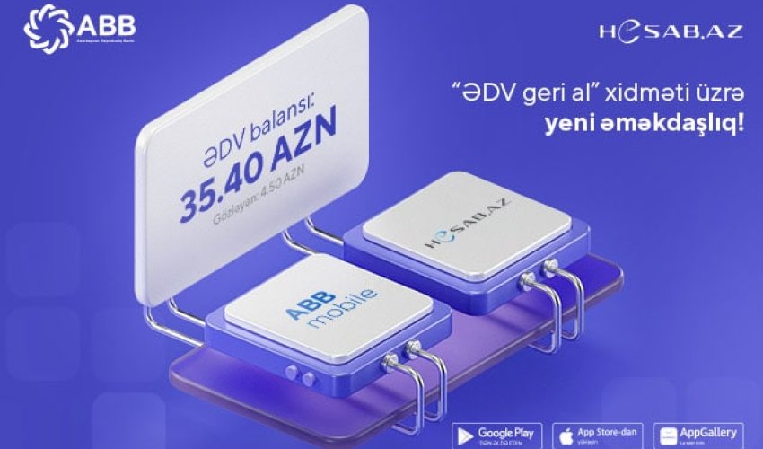 ABB Hesab.az-la birgə “ƏDV geri al”maq imkanını  daha da genişləndirdi