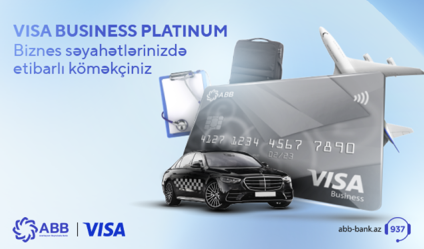 Səyahətlər zamanı ödənişsiz xidmət və endirim imkanlı  “VISA Business Platinum” kartı