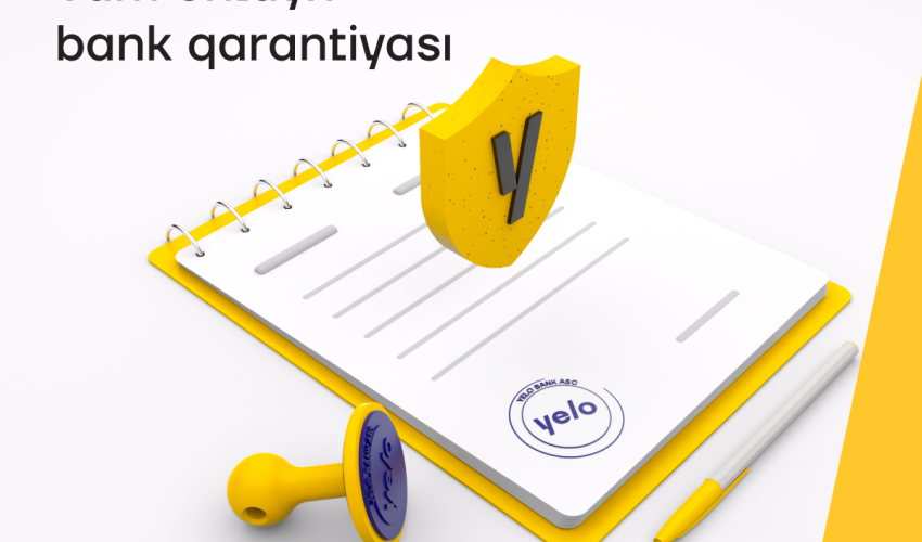 Yelo Bank tam onlayn və girovsuz qarantiya məktubları təklif edir