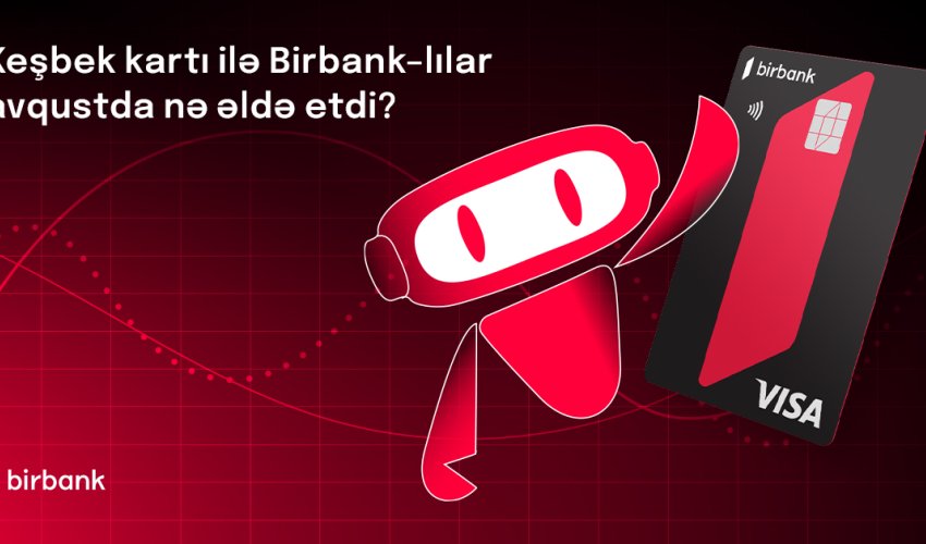 Birbank Cashback kart sahibləri bonuslardan ayda 50 manat qazanırlar