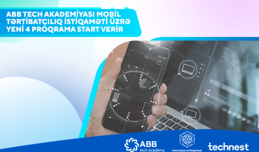 ABB Tech Akademiyası  mobil tərtibatçılıq üzrə yeni proqramlar elan edir