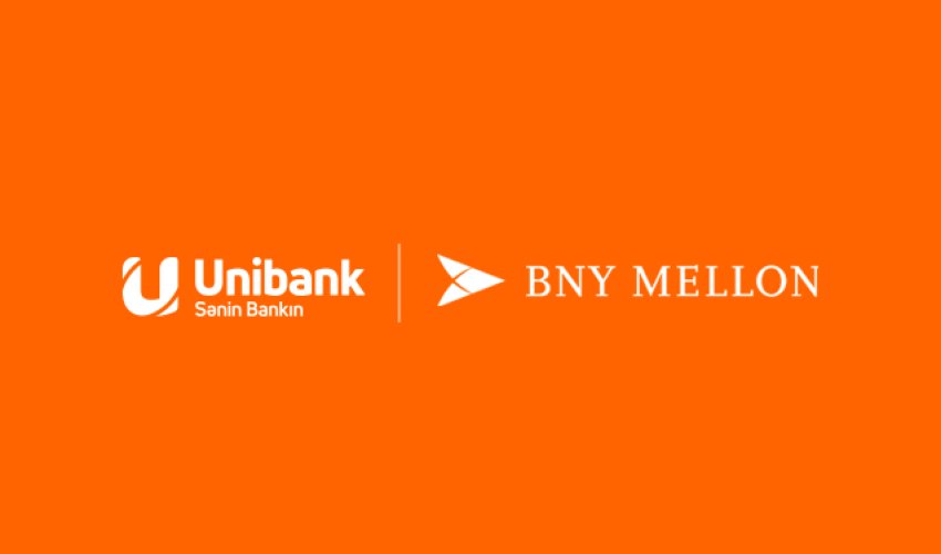 Unibank Bank of New York Mellon-da müxbir hesabı açıb