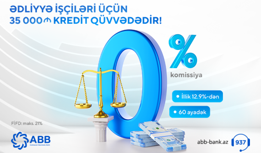 ABB-dən ədliyyə işçilərinə sərfəli kredit təklifi!