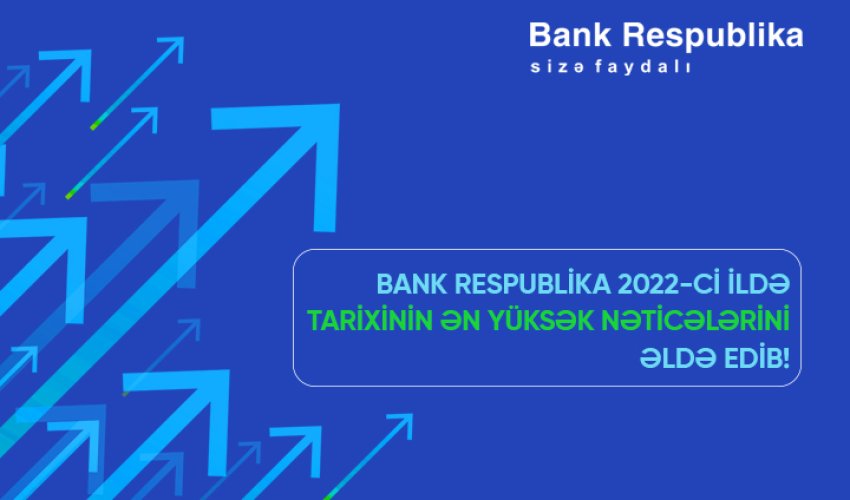 “Bank Respublika”dan tarixi rekord!