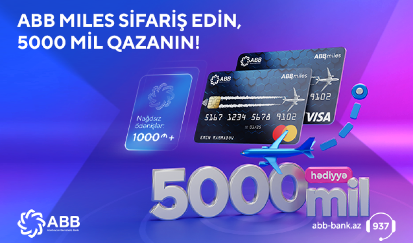 ABB Miles kartı ilə 5000 mil hədiyyə qazan!