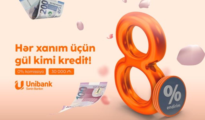 Unibankdan xanımlar üçün 8% endirim, 0% komissiya