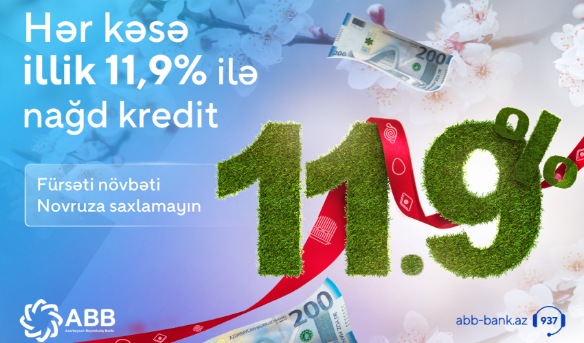 ABB-dən bahar kampaniyası - illik 11.9% ilə nağd kredit əldə edin