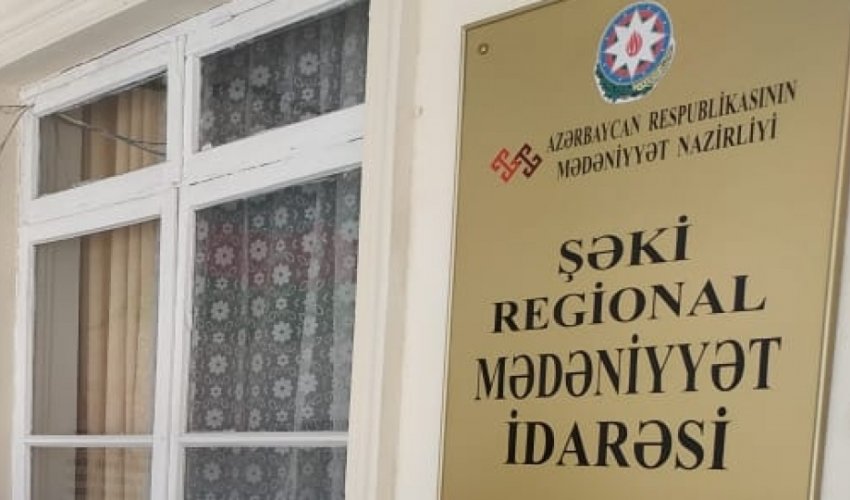 Şəki Regional Mədəniyyət İdarəsinə müvəqqəti rəis təyin edilib