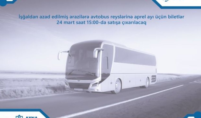 Qarabağa avtobus reyslərinə aprel ayı üçün biletlər satışa çıxarılır Qarabağa avtobus reyslərinə aprel ayı üçün biletlər satışa çıxarılır
