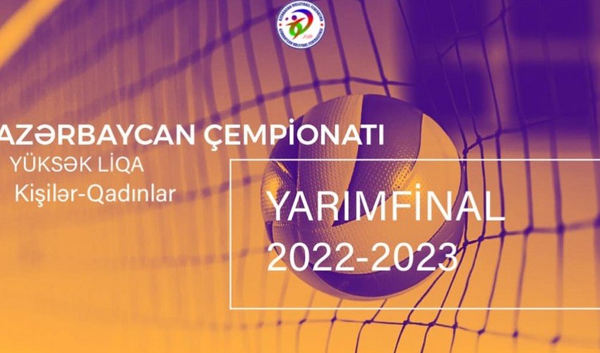 Voleybol üzrə Azərbaycan çempionatlarında yarımfinalın ilk oyunlarının vaxtı dəqiqləşib