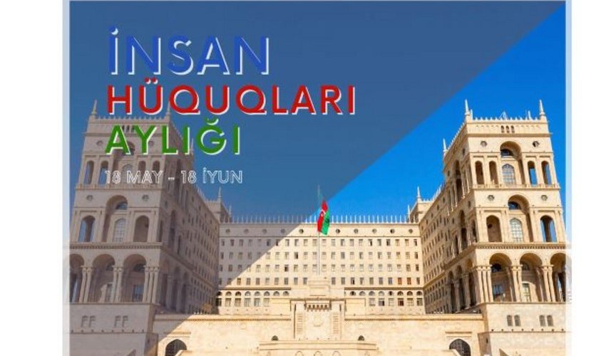 Azərbaycanda “İnsan Hüquqları Aylığı” elan olunub