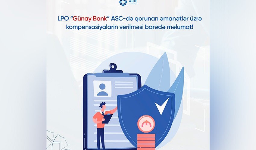 Günay Bankın əmanətçilərinə kompensasiyanın veriləcəyi tarix məlum olub Günay Bankın əmanətçilərinə kompensasiyanın veriləcəyi tarix məlum olub