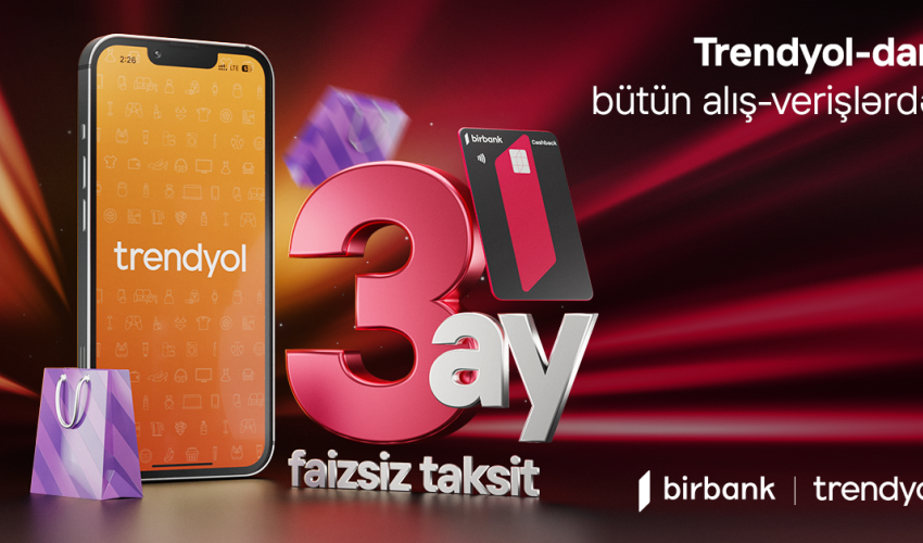 Birbank taksit kartı sahiblərinə Trendyol-da faizsiz taksit imkanı!