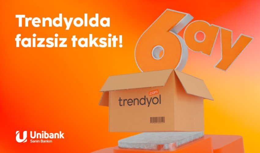 UCard-la Trendyol-da alış-veriş et, 6 aya faizsiz ödə!