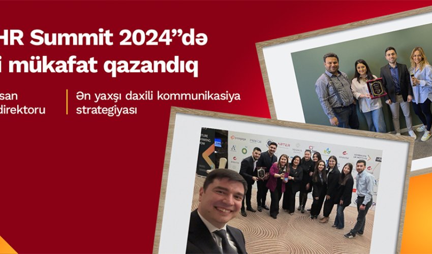 Kapital Bank “Dünya İnsan Resursları Sammiti 2024”də 2 mükafata layiq görüldü