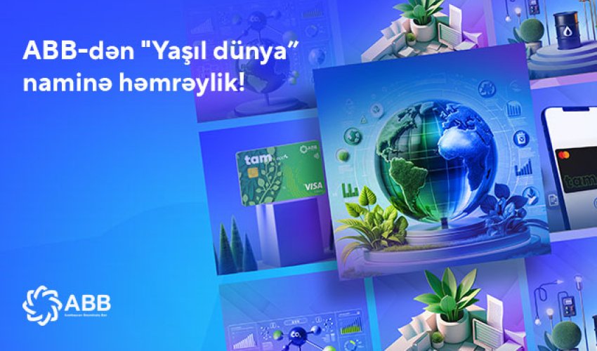 ABB “Yaşıl dünya” təşəbbüslərinə dəstək olaraq BMT-nin Qlobal Sazişinə qoşuldu