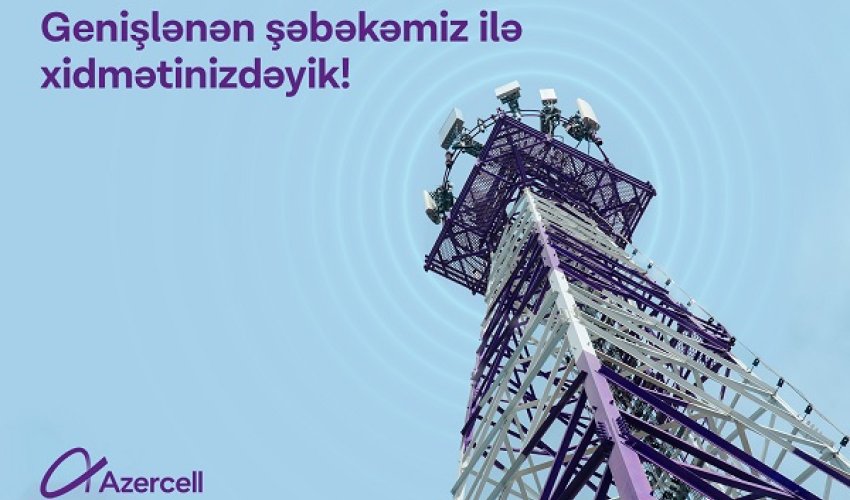 Azercell reports the major expansion of its network in 2023