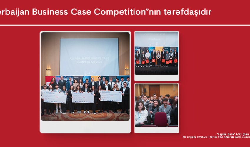 The winners announced: Azerbaijan Business Case Competition held in partnership with Kapital Bank