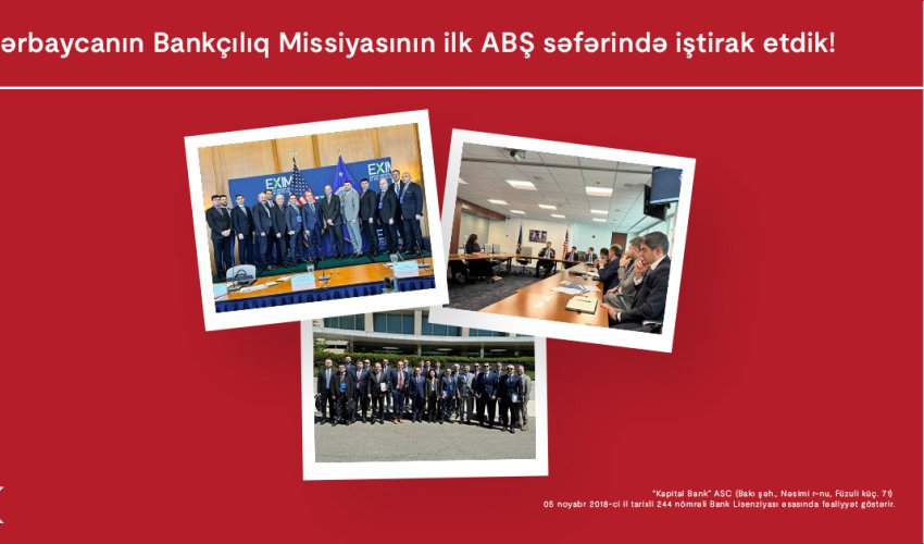 Kapital Bank Azərbaycanın Bankçılıq Missiyasının ABŞ-yə ilk işgüzar səfərində iştirak etdi