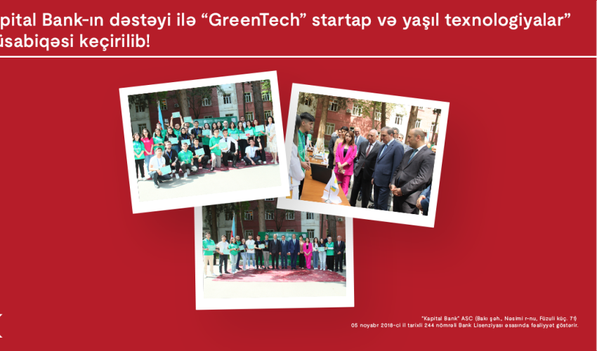 Kapital Bank-ın dəstəyi ilə “GreenTech” startap və yaşıl texnologiyalar” müsabiqəsi keçirilib