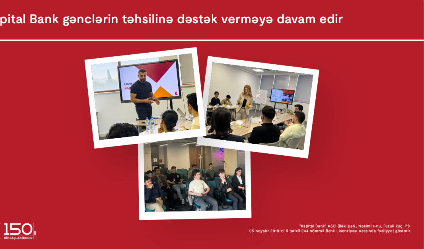 Kapital Bank gənclərin təhsilinə və inkişafına dəstək verməyə davam edir