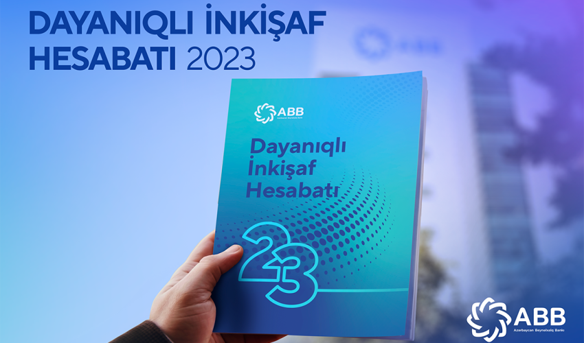 ABB 2023-cü il üzrə Dayanıqlı İnkişaf Hesabatını açıqladı!