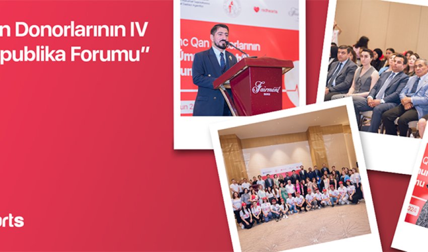 “Gənc Qan Donorlarının IV Ümumrespublika Forumu” baş tutub