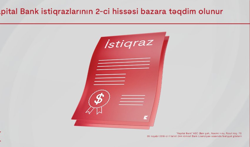 Kapital Bank istiqrazlarının 2-ci tranşının abunə yazılışına start verildi