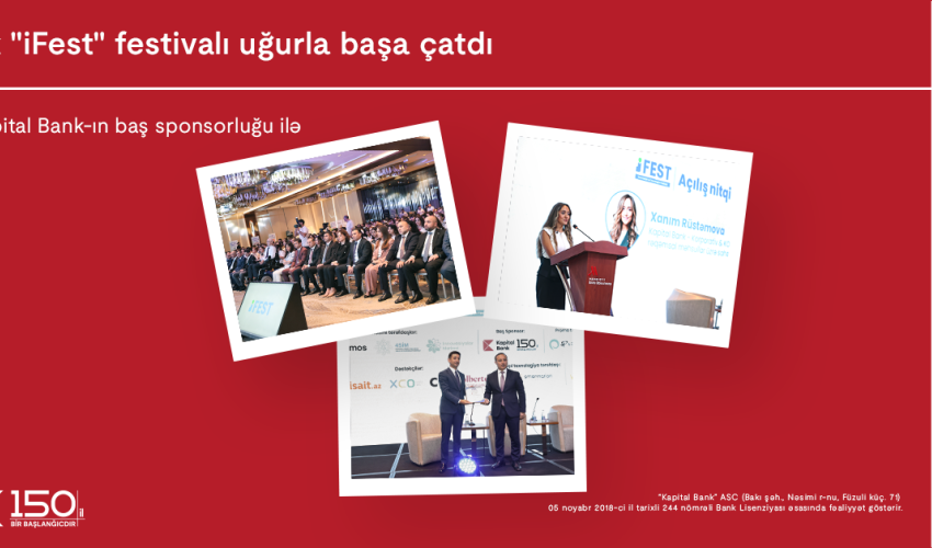 Kapital Bank-ın baş sponsorluğu ilə “iFest-İnnovasiya və Texnologiya” festivalı baş tutub