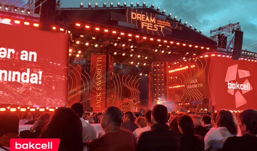 Эмоции «Dream Fest» с компанией «Bakcell»