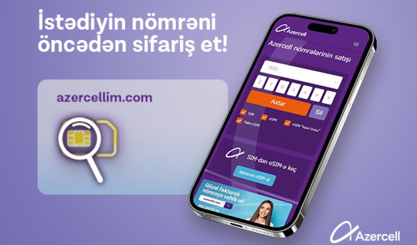 Azercell “Nömrə sifarişi” xidmətini təqdim edir Azercell “Nömrə sifarişi” xidmətini təqdim edir